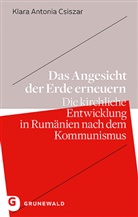 Klara Antonia Csiszar - Das Angesicht der Erde erneuern