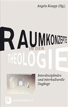 Angel Kaupp, Angela Kaupp - Raumkonzepte in der Theologie
