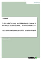 Anonym, Anonymous - Identitätsfindung und Thematisierung von Geschlechterrollen im Deutschunterricht