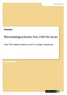 Anonym - Wirtschaftsgeschichte. Von 1939 bis heute