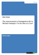 Seher Selcuk - The representation of immigration life in Michael Ondaatje's "In the Skin of a Lion"