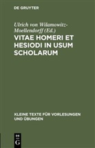 Ulric von Wilamowitz-Moellendorff, Ulrich von Wilamowitz-Moellendorff, Ulrich Von Wilamowitz-Moellendorff - Vitae Homeri et Hesiodi in usum scholarum
