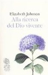 Elizabeth A. Johnson - Alla ricerca del Dio vivente