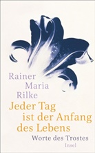 Rainer Maria Rilke, Ulric Baer, Ulrich Baer - Jeder Tag ist der Anfang des Lebens