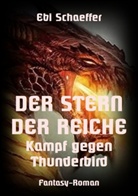 Ebi Schaeffer - Der Stern der Reiche - Kampf gegen Thunderbird