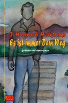 J Heinrich Heikamp, J. Heinrich Heikamp - Es ist immer Dein Weg