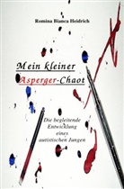 Romina Bianca Heidrich - Mein kleiner Asperger-Chaot