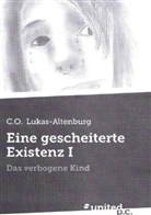 Christian Lukas-Altenburg - Eine gescheiterte Existenz 1