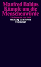 Manfred Baldus - Kämpfe um die Menschenwürde