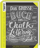 Valerie McKeehan - Das große Buch des Chalk-Lettering