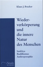Klaus J. Bracker - Wiederverkörperung und die innere Natur des Menschen