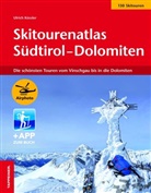 Ulrich Kössler - Skitourenatlas Südtirol-Dolomiten, m. 1 Beilage