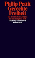 Philip Pettit - Gerechte Freiheit