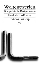 Friedrich Borries, Friedrich von Borries, Friedrich von Borries - Weltentwerfen