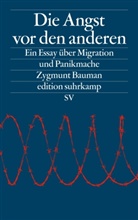 Zygmunt Bauman - Die Angst vor den anderen