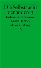 Kristin Dombek - Die Selbstsucht der anderen