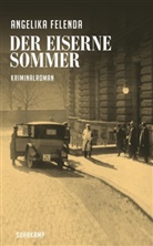 Angelika Felenda - Der eiserne Sommer
