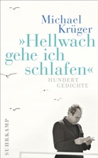 Michael Krüger, Hans-Ulric Müller-Schwefe, Hans-Ulrich Müller-Schwefe - Hellwach gehe ich schlafen