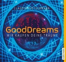 Claudia Pietschmann, Ulla Wagener, Ulla Wagener - GoodDreams. Wir kaufen deine Träume, 4 Audio-CDs (Hörbuch)