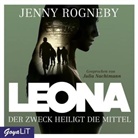 Jenny Rogneby, Julia Nachtmann - Leona - Der Zweck heiligt die Mittel, 4 Audio-CDs (Hörbuch)