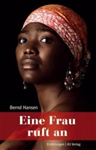 Bernd Hansen - Eine Frau ruft an