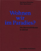 Marc Bachmann, Marianne Pletscher, Marc Bachmann, Marianne Pletscher - Wohnen wir im Paradies?