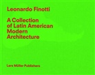 Barry Bergdoll, Leonardo Finotti, Leonardo Finotti - Leonardo Finotti - A Collection of Latin American Modern Architecture