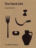 Jasper Morrison - Jasper Morrison - The Hard Life