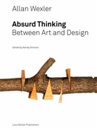 Allan Wexler, Ashley Simone - Allan Wexler - Absurd Thinking