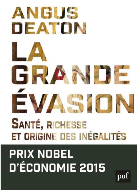 Angus Deaton, Angus Deaton, Angus (1945-....) Deaton, Deaton Angus, Laurent Bury - La grande évasion : santé, richesse et origine des inégalités