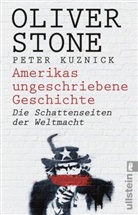 Kuznick, Peter Kuznick, Stone, Oliver Stone - Amerikas ungeschriebene Geschichte