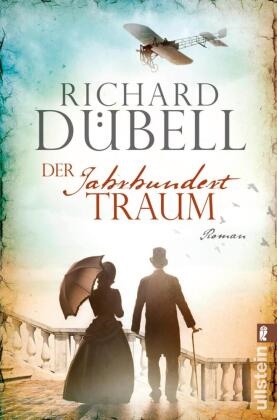  Dübell, Richard Dübell - Der Jahrhunderttraum - Historischer Roman