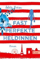 Bréau, Adèle Bréau - Fast perfekte Heldinnen