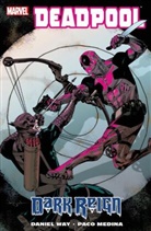 Paco Medina, Danie Way, Daniel Way - Deadpool - Dark Reign