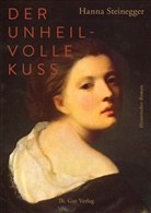 Hanna Steinegger - Der unheilvolle Kuss