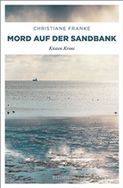 Christiane Franke - Mord auf der Sandbank