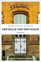Bengt T. Jörnsson, Bengt Thomas Jörnsson - Der Bulle von der Schlei