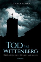 Daniela Wander - Tod in Wittenberg