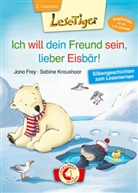 Jana Frey, Sabine Kraushaar, Loewe Erstlesebücher - Ich will dein Freund sein, lieber Eisbär!