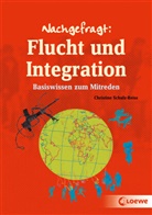 Christine Schulz-Reiss, Verena Ballhaus, Loewe Sachbuch - Nachgefragt: Flucht und Integration