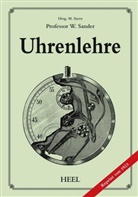 W (Prof.) Sander, Stern, M Stern, M. Stern - Uhrenlehre - Reprint von 1923