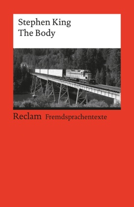 Stephen King, Erns Kemmner, Ernst Kemmner - The Body - Englischer Text mit deutschen Worterklärungen. B2-C1 (GER)