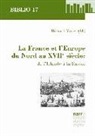 Richard Maber, Richar Maber, Richard Maber - La France et l'Europe du Nord au XVIIe siècle: de l'Irlande à la Russie