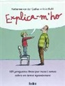 Katharina von der Garten, Anke Kuhl - Explica-m'ho : 101 preguntes fetes per nens i nenes sobre un tema apassionant