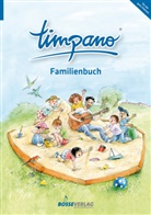 Michael Dartsch, Christa Unzner, Michael Dartsch, Camille Savage-Kroll, Kitty Schmidt, Kitty Schmidt-Hiller... - TIMPANO - Familienbuch, m. 1 Audio-CD