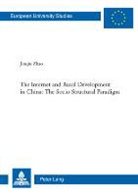 Jinqiu Zhao, Jinqiu Zhao - The Internet and Rural Development in China: The Socio-Structural Paradigm