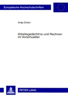 Antje Ehlert - Arbeitsgedächtnis und Rechnen im Vorschulalter