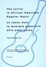 Robert Springer - The Lyrics in African American Popular Music - Le texte dans la musique populaire afro-américaine