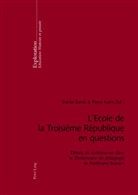 Daniel Denis, Pierre Kahn - L'Ecole de la Troisième République en questions