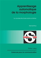 Aris Xanthos - Apprentissage automatique de la morphologie